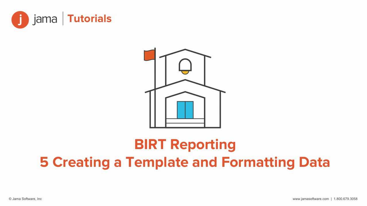 Birt Reporting: Creating A Template And Formatting Data Tutorial For Jama In Birt Report Templates