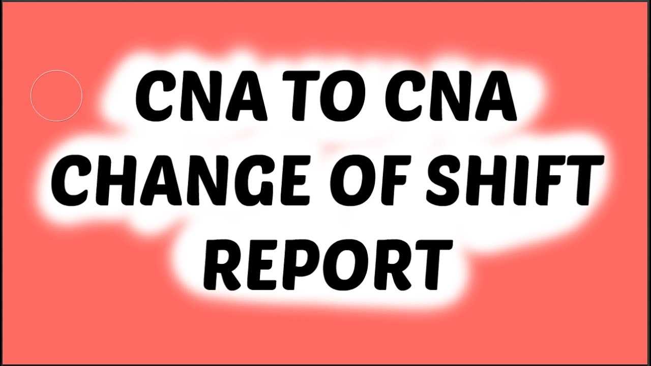 Cna To Cna Shift Report In Nursing Assistant Report Sheet Templates