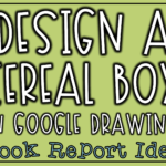Design A Cereal Box In Google Drawing: Book Report Idea For Cereal Box Book Report Template