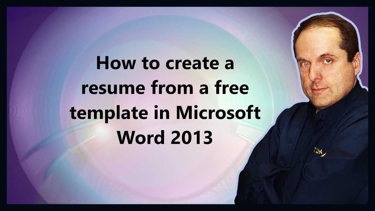 How To Create A Resume From A Free Template In Microsoft Word 2013 With Regard To Resume Templates Word 2013
