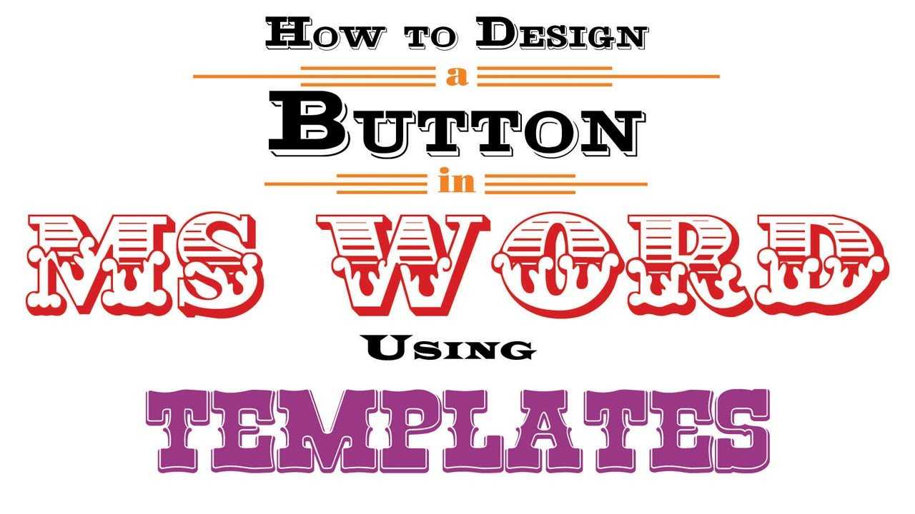 How To Design A Button In Ms Word Using Templates Inside Button 