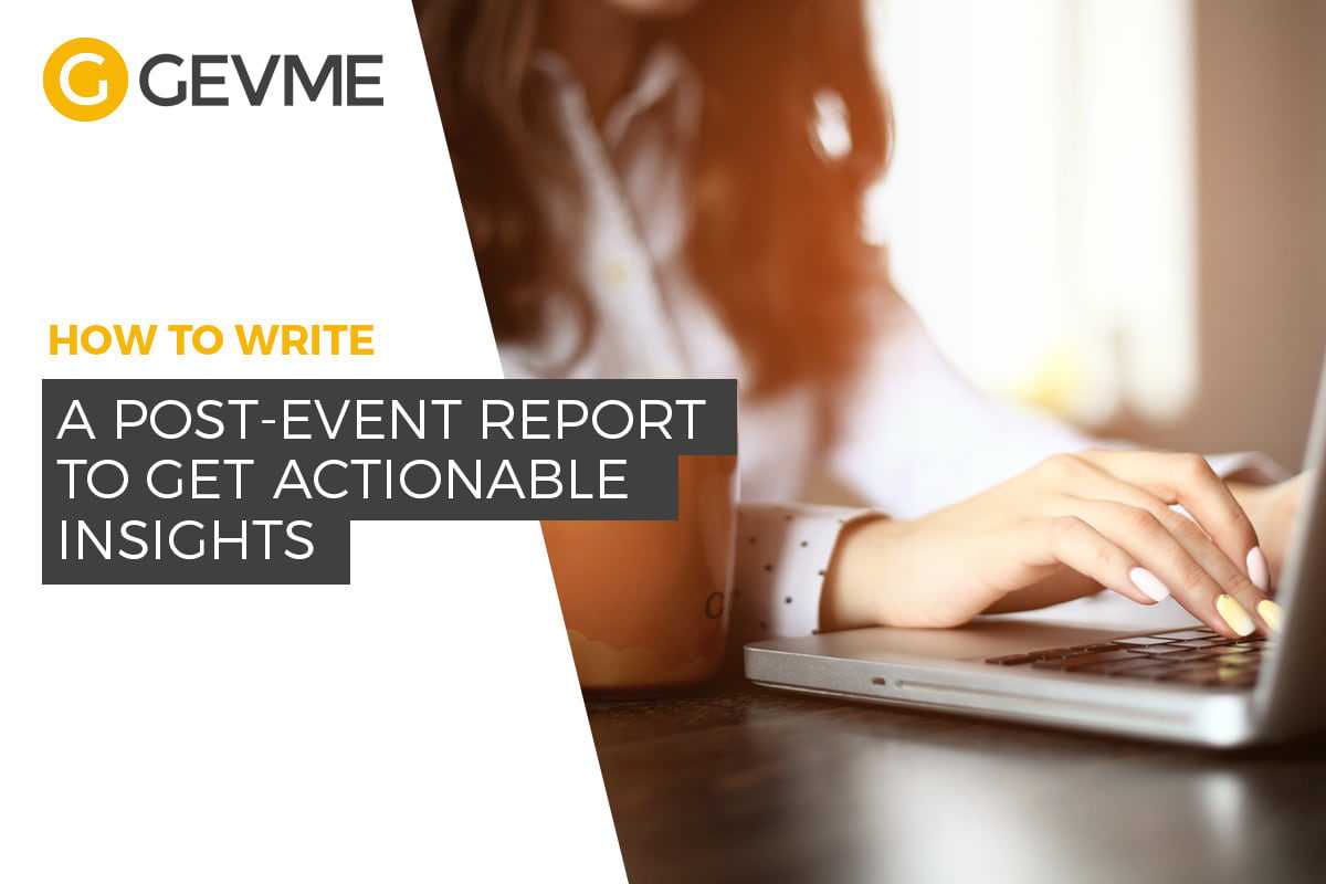 How To Write A Post Event Report To Get Actionable Insights For After Event Report Template