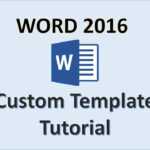 Word 2016 – Creating Templates – How To Create A Template In Ms Office –  Make A Template Tutorial Regarding How To Save A Template In Word